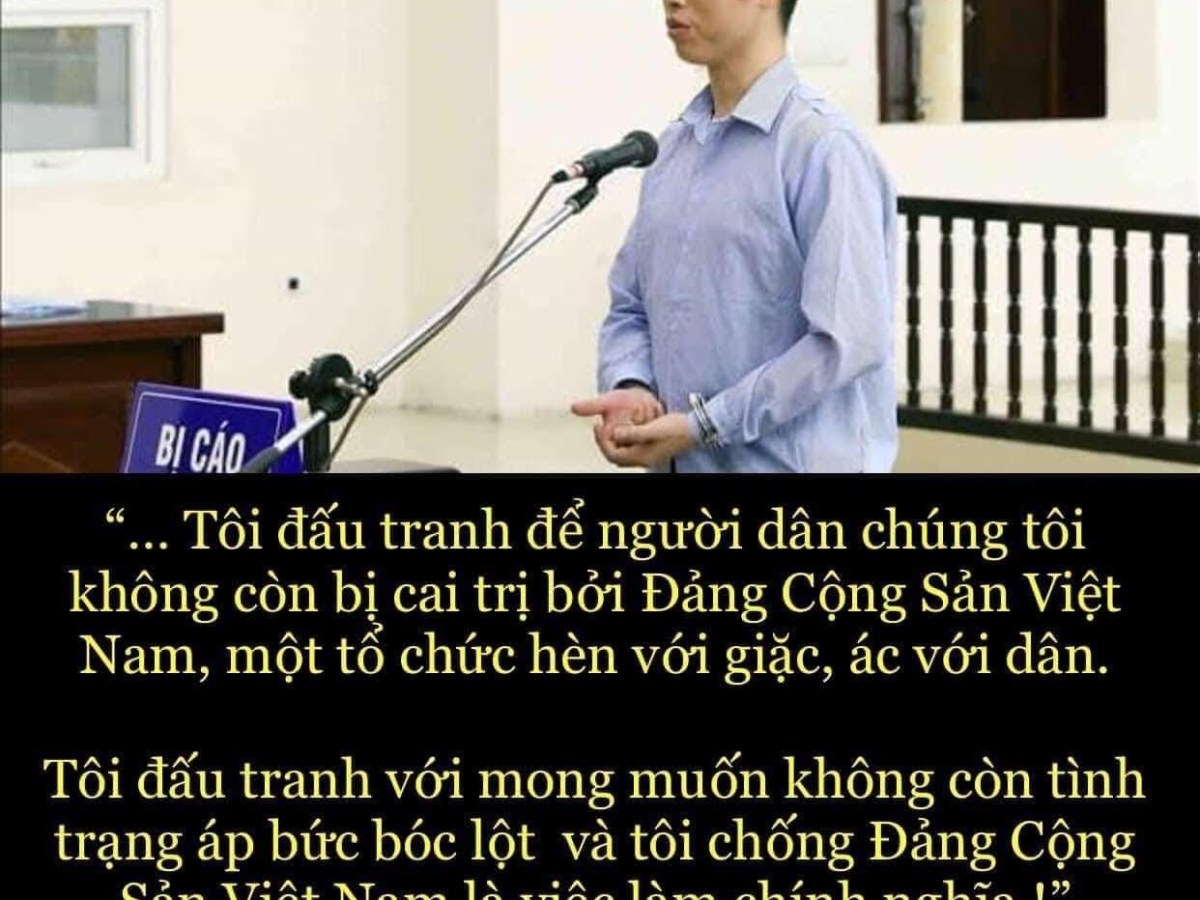 LỜI NÓI SAU CÙNG CỦA TRỊNH BÁ PHƯƠNG TRONG PHIÊN TÒA PHÚC THẨM NGÀY 17/8/2022